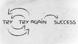 if you try and fail, try again until success