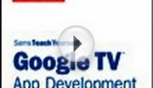 Download Sams Teach Yourself Google TV App Development in